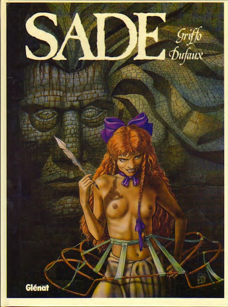 Marquis de Sade — 8 -  Voir, c'est croire...