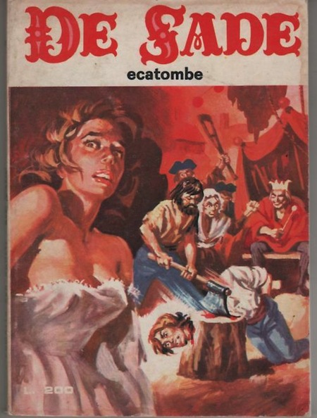 Marquis de Sade - 1 - Il est très doux de scandaliser... Marquis de Sade - 1 - Il est très doux de scandaliser...