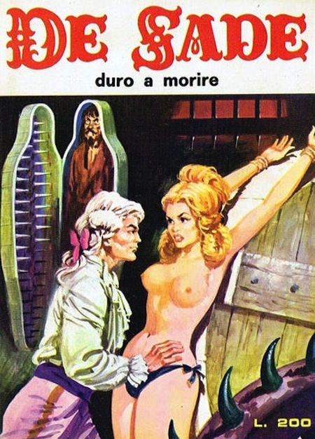 Marquis de Sade - 1 - Il est très doux de scandaliser... Marquis de Sade - 1 - Il est très doux de scandaliser...
