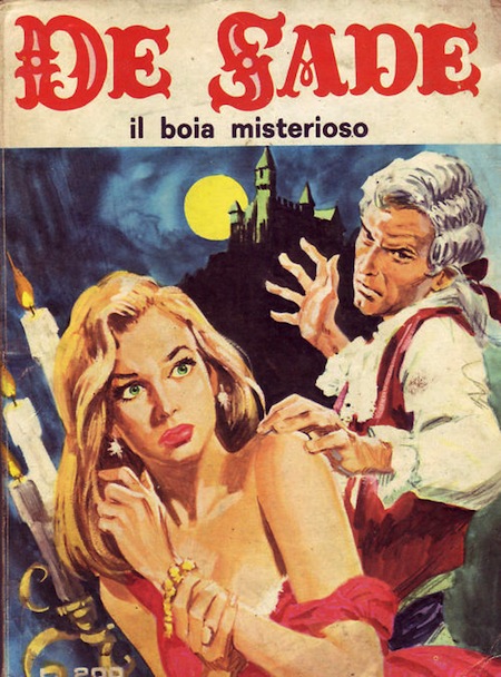 Marquis de Sade - 2 - Il est très doux de scandaliser... Marquis de Sade - 2 - Il est très doux de scandaliser...