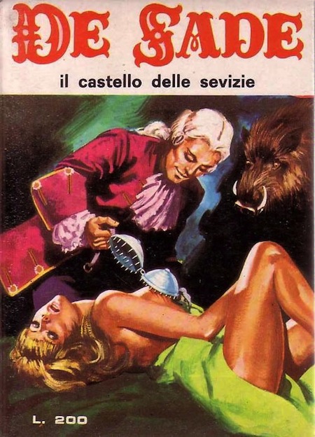 Marquis de Sade - 3 - Il est très doux de scandaliser... Marquis de Sade - 3 - Il est très doux de scandaliser...