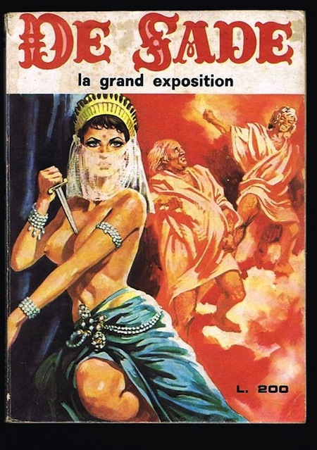 Marquis de Sade - 4 -  Il est très doux de scandaliser...