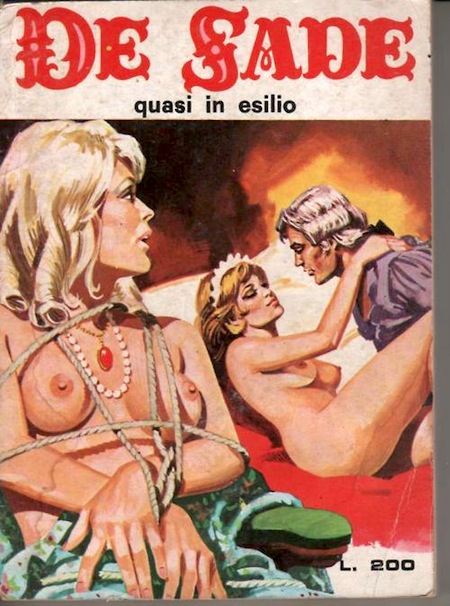 Marquis de Sade - 4 -  Il est très doux de scandaliser...