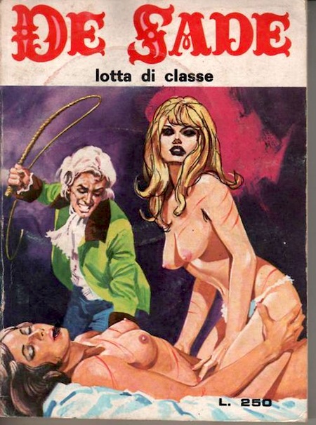 Marquis de Sade - 4 -  Il est très doux de scandaliser...