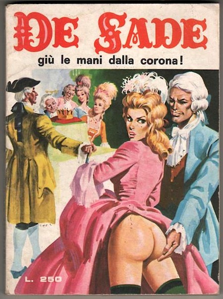 Marquis de Sade - 5 - Il est très doux de scandaliser... Marquis de Sade - 5 - Il est très doux de scandaliser...