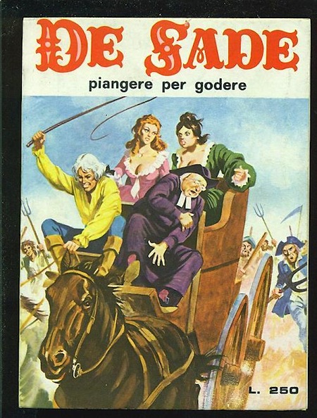 Marquis de Sade - 5 - Il est très doux de scandaliser... Marquis de Sade - 5 - Il est très doux de scandaliser...