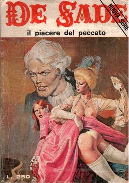 Marquis de Sade - 5 - Il est très doux de scandaliser... Marquis de Sade - 5 - Il est très doux de scandaliser...