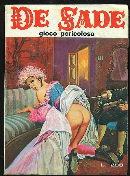 Marquis de Sade - 6 - Il est très doux de scandaliser... Marquis de Sade - 6 - Il est très doux de scandaliser...