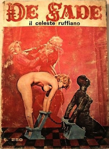 Marquis de Sade - 6 - Il est très doux de scandaliser... Marquis de Sade - 6 - Il est très doux de scandaliser...