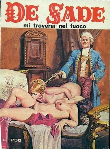 Marquis de Sade - 7 - Il est très doux de scandaliser... Marquis de Sade - 7 - Il est très doux de scandaliser...