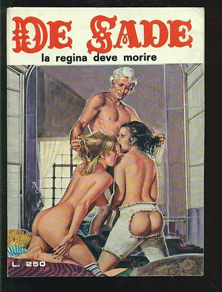 Marquis de Sade - 7 - Il est très doux de scandaliser... Marquis de Sade - 7 - Il est très doux de scandaliser...