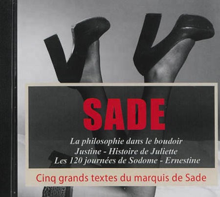 Marquis de Sade - Ecoutez cinq grands textes du Marquis de Sade