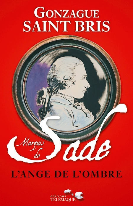 Marquis de Sade — Marquis de Sade, l'ange de l'ombre