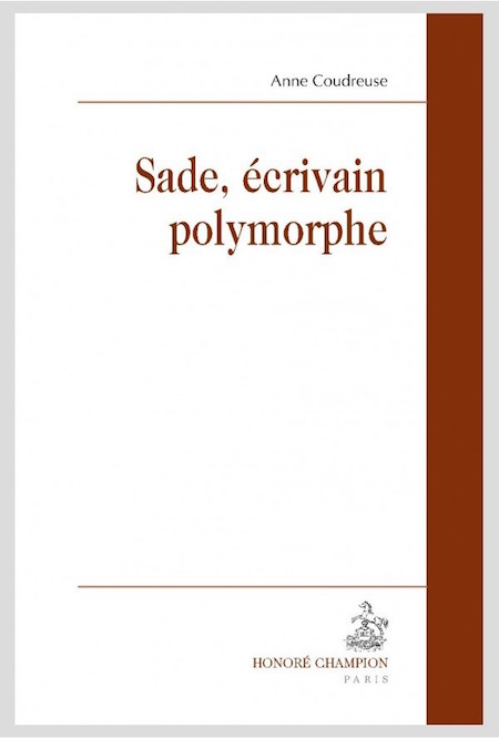 Marquis de Sade - Sade, écrivain polymorphe