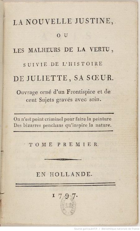 Marquis de Sade - On n’est point criminel pour faire la peinture des bizarres penchans qu’inspire la nature.